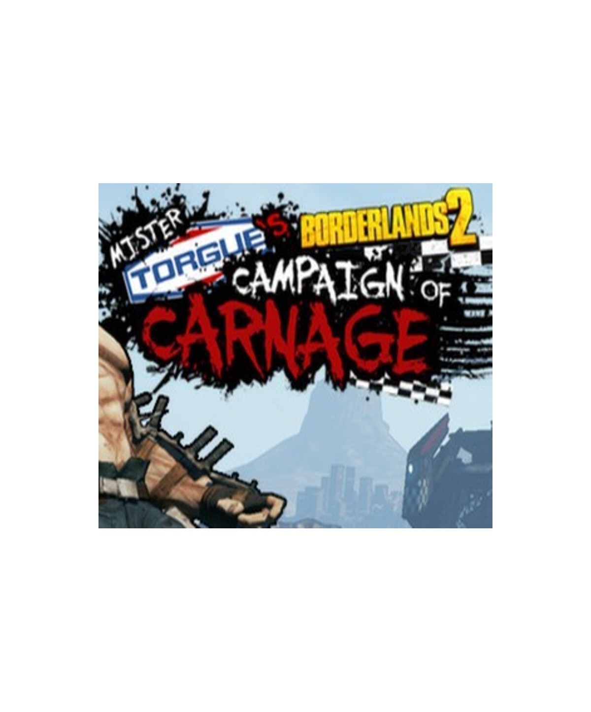 Borderlands 2 - Mr. Torgue s Campaign of Carnage DLC Steam Key GLOBAL